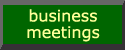 Business Meetings